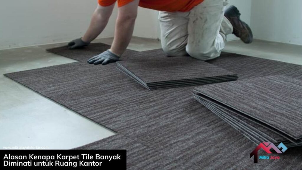 Alasan Kenapa Karpet Tile Banyak Diminati untuk Ruang Kantor