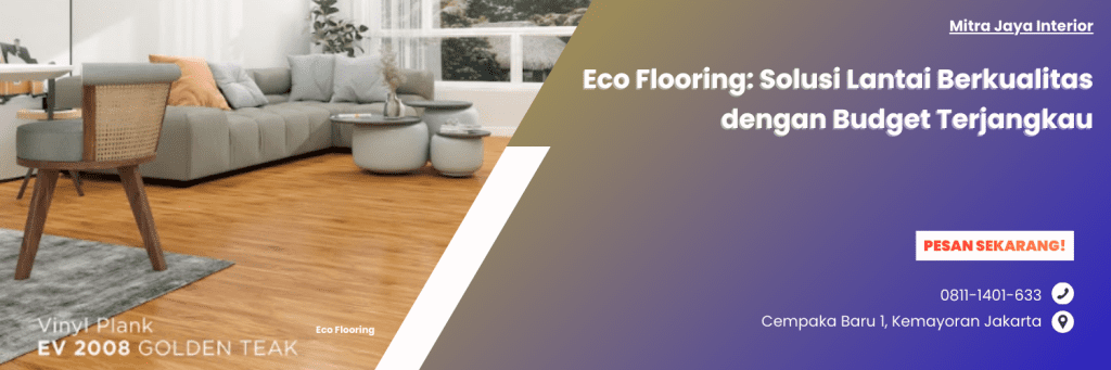 Eco Flooring: Solusi Lantai Berkualitas dengan Budget Terjangkau